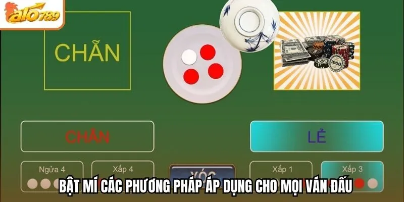 Bật mí các phương pháp áp dụng cho mọi ván đấu