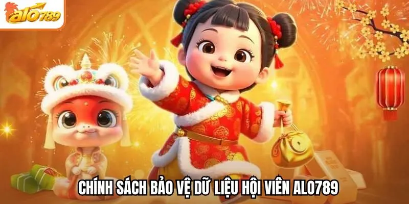 Chính sách bảo vệ dữ liệu hội viên Alo789