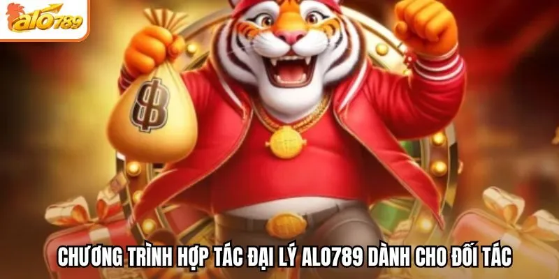 Chương trình hợp tác đại lý Alo789 dành cho đối tác