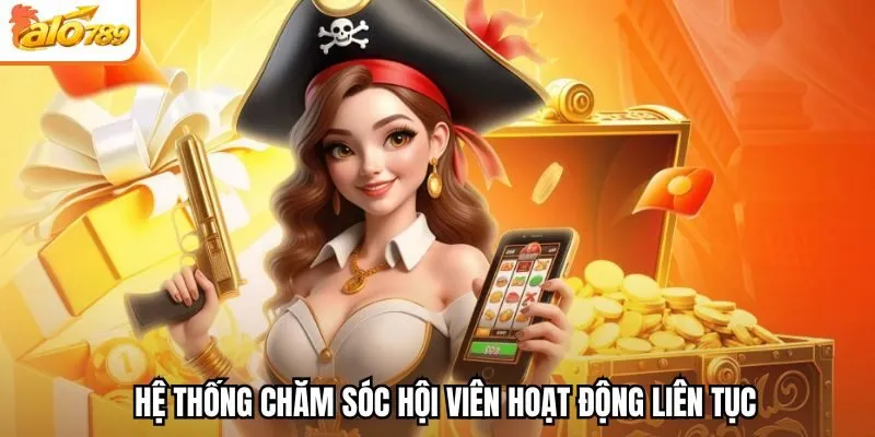 Hệ thống chăm sóc hội viên hoạt động liên tục
