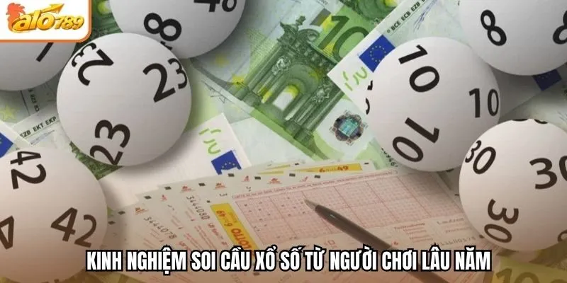 Kinh nghiệm soi cầu xổ số từ người chơi lâu năm