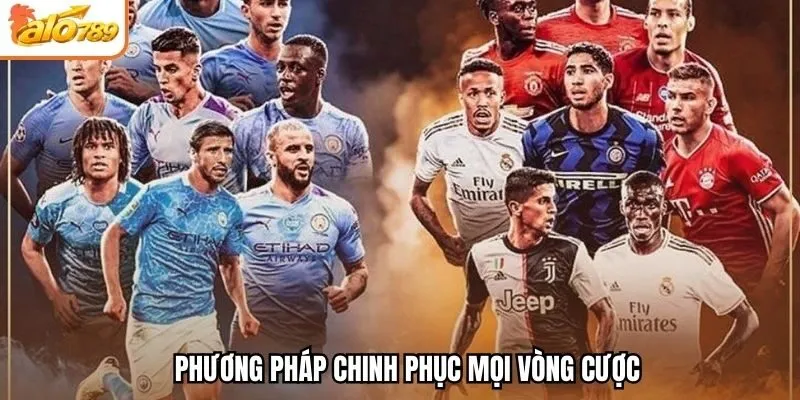 Phương pháp chinh phục mọi vòng cược