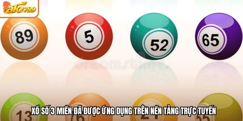 Xổ số 3 miền đã được ứng dụng trên nền tảng trực tuyến